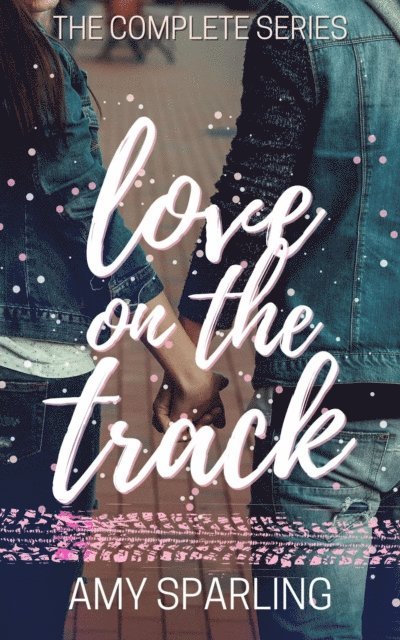 Amy Sparling - Love on the Track, E-bok