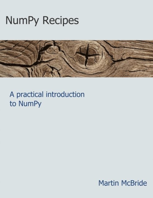 Martin McBride - NumPy Recipes, E-bok. Tillgänglighet: Lägg i varukorg