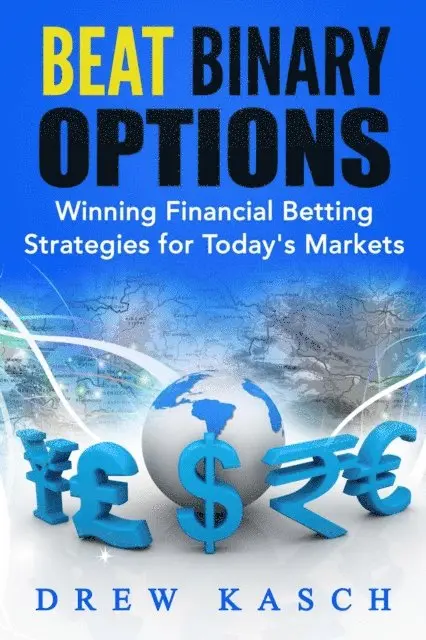 Drew Kasch - Beat Binary Options, E-bok. Tillgänglighet: Lägg i varukorg