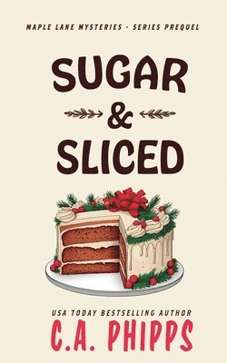 C A Phipps - Sugar and Sliced, Häftad