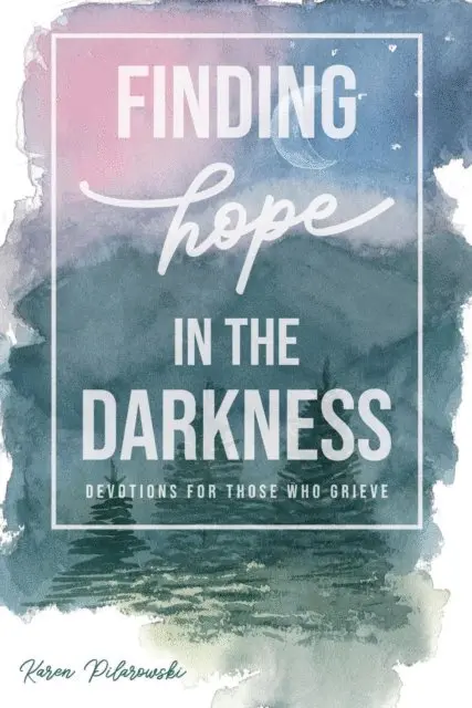 Karen Pilarowski - Finding Hope in the Darkness, E-bok. Tillgänglighet: Lägg i varukorg