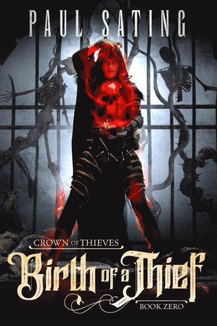 Paul Sating - Birth of a Thief, E-bok