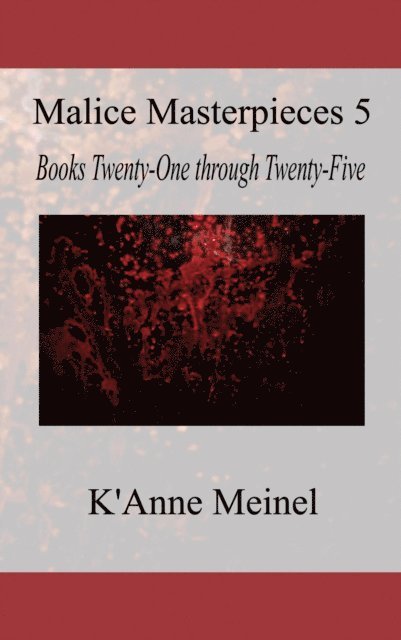K'Anne Meinel - Malice Masterpieces 5, E-bok