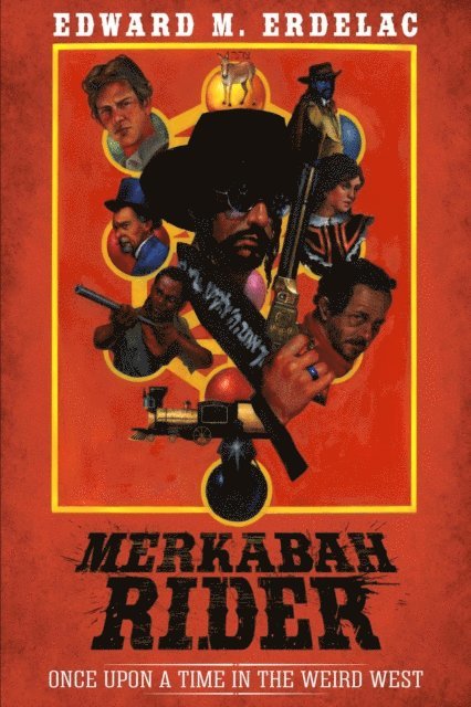 Edward M. Erdelac - Merkabah Rider: Once Upon A Time In The Weird West, E-bok. Tillgänglighet: Lägg i varukorg