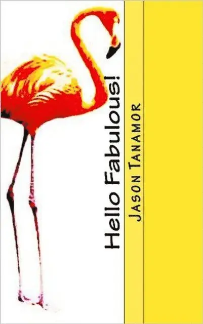 Jason Tanamor - Hello Fabulous!, E-bok. Tillgänglighet: Lägg i varukorg