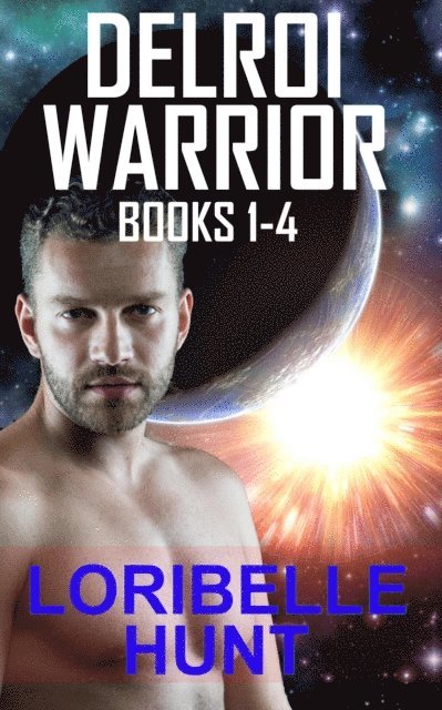 Loribelle Hunt - Delroi Warrior Books 1-4, E-bok