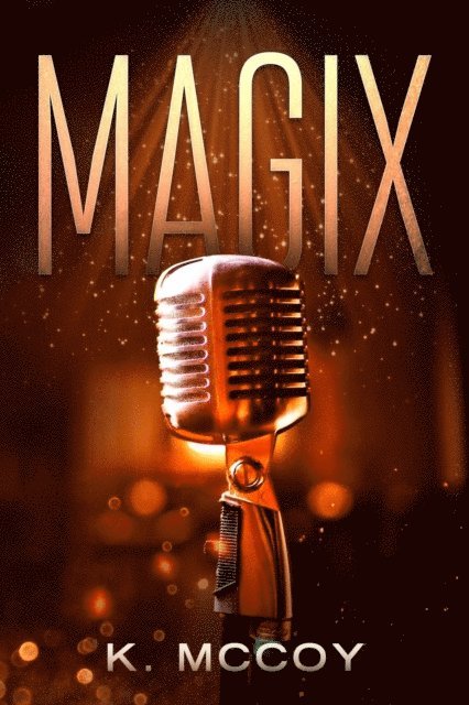 K. McCoy - MAGIX, E-bok