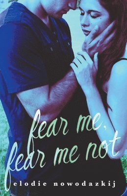 Elodie Nowodazkij - Fear Me, Fear Me Not, Häftad. Tillgänglighet: Lägg i varukorg