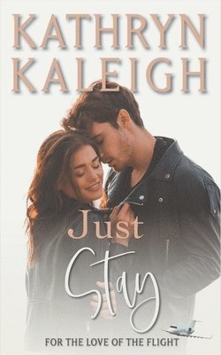Kathryn Kaleigh - Just Stay, Häftad