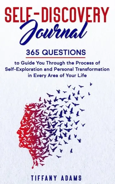 Tiffany Adams - Self Discovery Journal: 365 Questions to Guide You Through the Process of Self-Exploration and Personal Transformation in Every Area of Your Life, E-bok. Tillgänglighet: Lägg i varukorg