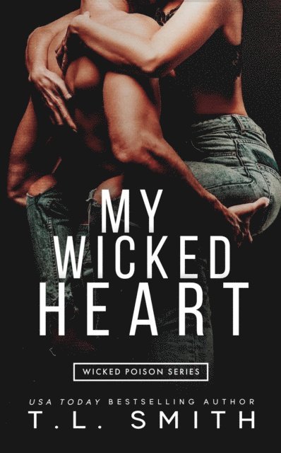 T.L Smith - My Wicked Heart, E-bok