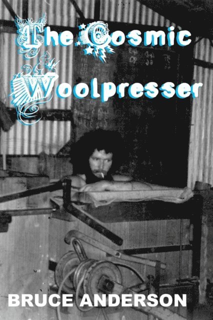 Bruce Anderson - Cosmic Woolpresser, E-bok