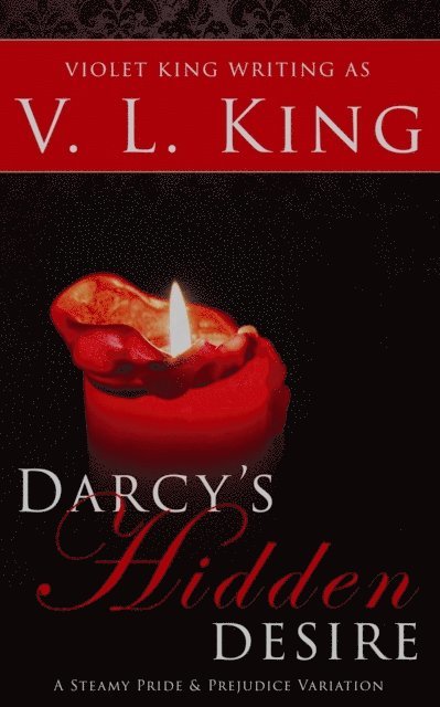 Violet King, V. L. King - Darcy's Hidden Desire, E-bok