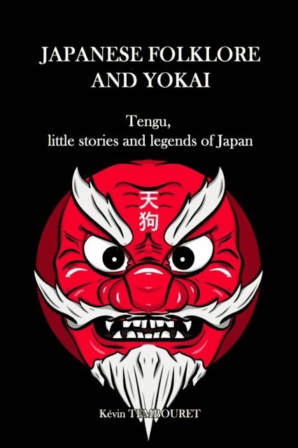 kevin tembouret - Tengu, Little Stories and Legends of Japan, E-bok. Tillgänglighet: Lägg i varukorg