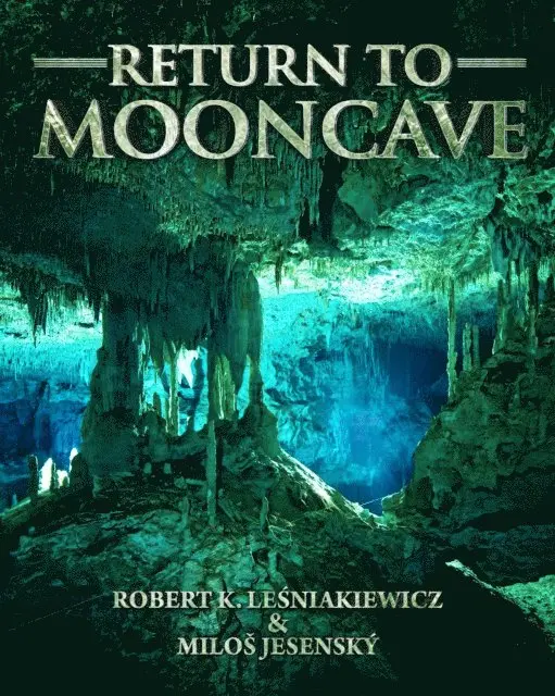 Milos Jesensky, Robert K. Lesniakiewicz - Return to MoonCave, E-bok. Tillgänglighet: Lägg i varukorg