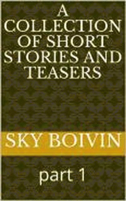 Sky Boivin - Short Stories Teasers Book 1, E-bok. Tillgänglighet: Lägg i varukorg