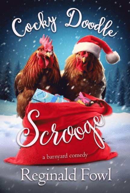 Reginald Fowl, Kimberly Gordon - Cocky Doodle Scrooge, E-bok