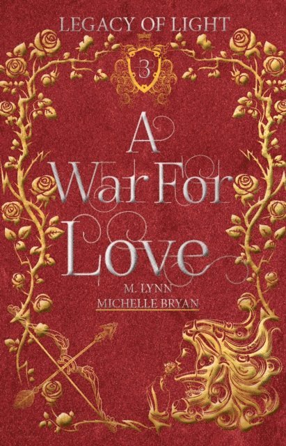 M. Lynn, Michelle Bryan - War For Love: An Epic Fantasy Romance, E-bok