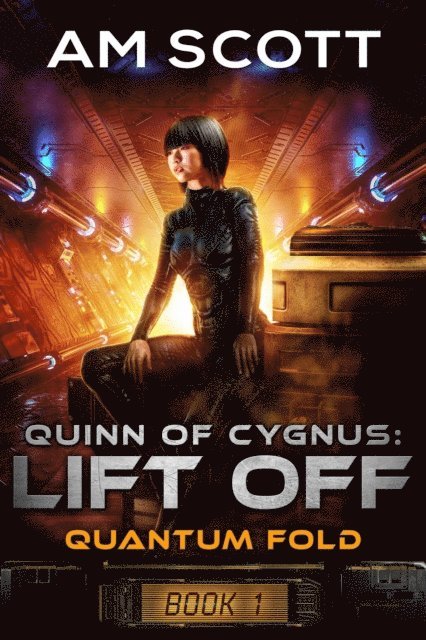 AM Scott - Quinn of Cygnus: Lift Off, E-bok