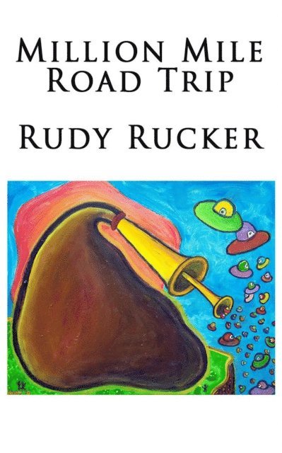 Rudy Rucker - Million Mile Road Trip, E-bok