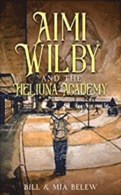 Mia Belew, Bill Belew - Heliuna Academy, E-bok. Tillgänglighet: Lägg i varukorg