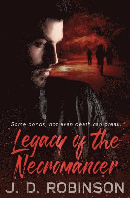 J. D. Robinson - Legacy of the Necromancer, E-bok