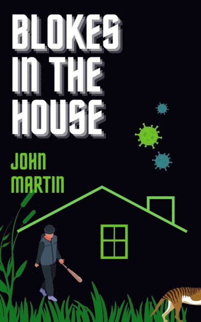 John Martin - Blokes in the House, E-bok