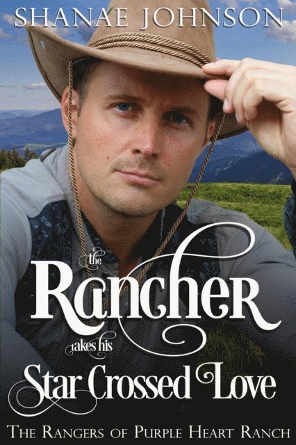 Shanae Johnson - Rancher takes his Star Crossed Love, E-bok