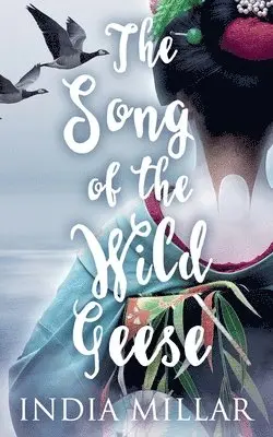 India Millar - Song of the Wild Geese, Häftad. Tillgänglighet: Lägg i varukorg
