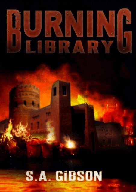 S. A. Gibson - Burning Library, E-bok