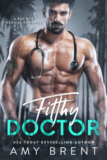 Amy Brent - Filthy Doctor, E-bok