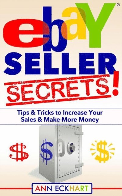 Ann Eckhart - Ebay Seller Secrets, E-bok. Tillgänglighet: Lägg i varukorg