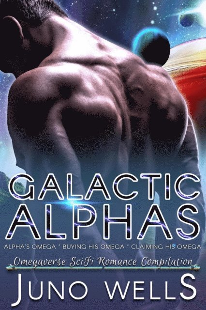 Juno Wells - Galactic Alphas Compilation, E-bok
