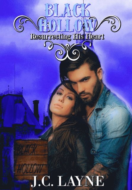 J.C. Layne - Resurrecting His Heart, E-bok