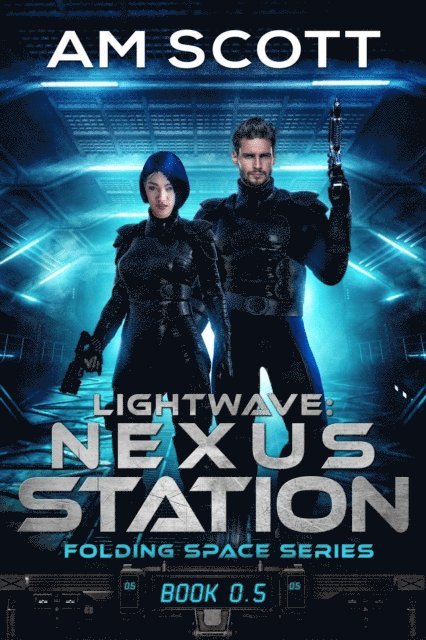 AM Scott - Lightwave: Nexus Station, E-bok