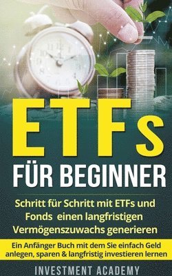 Investment Academy - ETFs für Beginner, Häftad