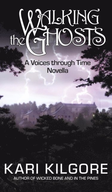 Kari Kilgore - Walking the Ghosts, E-bok