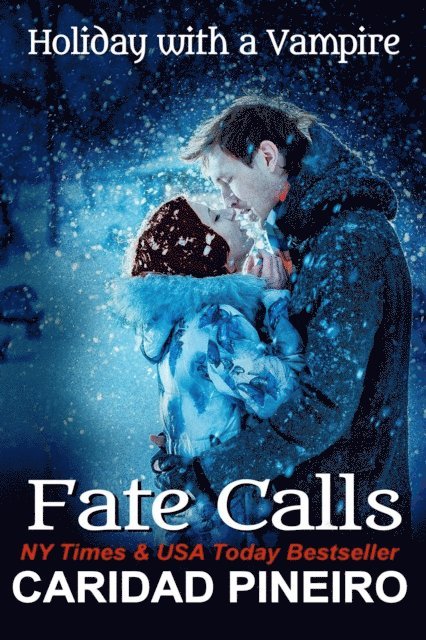Caridad Pineiro - Fate Calls Holiday with a Vampire, E-bok