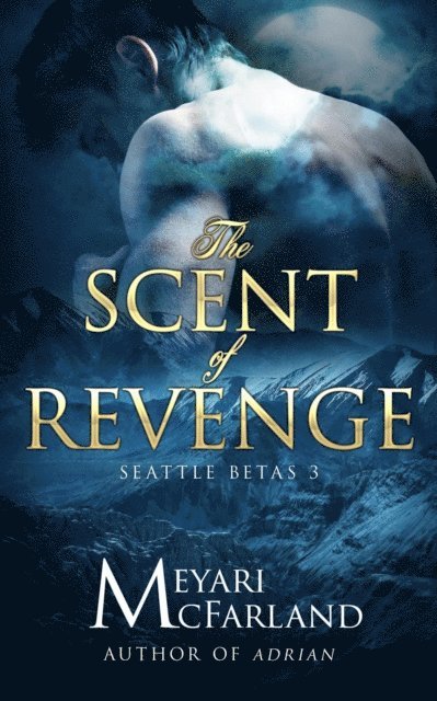 Meyari McFarland - Scent of Revenge, E-bok