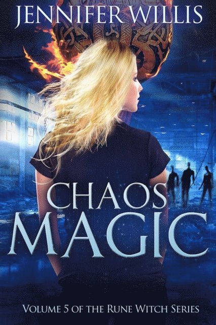 Jennifer Willis - Chaos Magic, E-bok