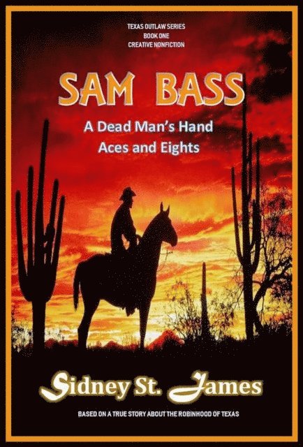 Sidney St. James - Sam Bass - A Dead Man's Hand, Aces and Eights, E-bok