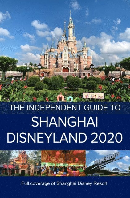 G Costa - Independent Guide to Shanghai Disneyland 2020, E-bok