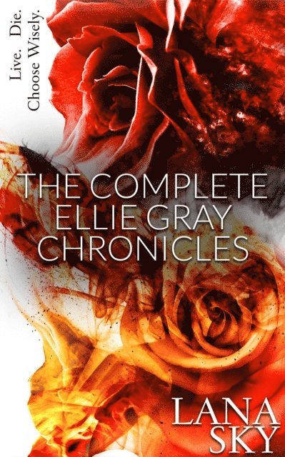 Lana Sky - Complete Ellie Gray Chronicles: Drain Me & Chain Me, E-bok