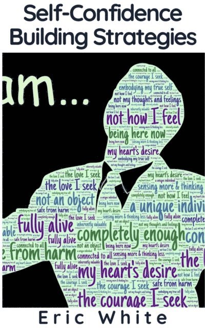 Eric White - Self-Confidence Building Strategies, E-bok
