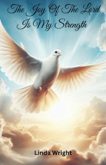 Linda Wright - Joy Of The Lord Is My Strength, E-bok