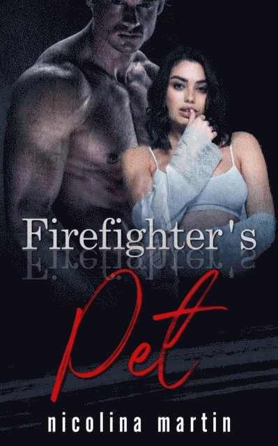 Nicolina Martin - Firefighter's Pet, E-bok
