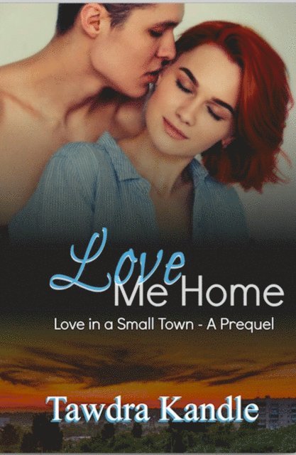 Tawdra Kandle - Love Me Home, E-bok