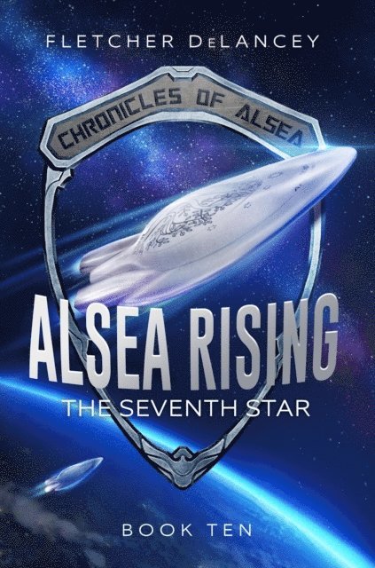 Fletcher DeLancey - Alsea Rising: The Seventh Star, E-bok