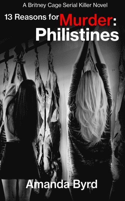 Amanda Byrd - 13 Reasons for Murder Philistines, E-bok