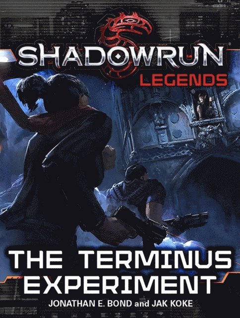 Jak Koke, Jonathan E. Bond - Shadowrun Legends: The Terminus Experiment, E-bok